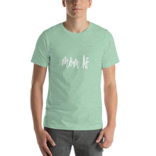 Load image into Gallery viewer, Mom af Unisex T-Shirt